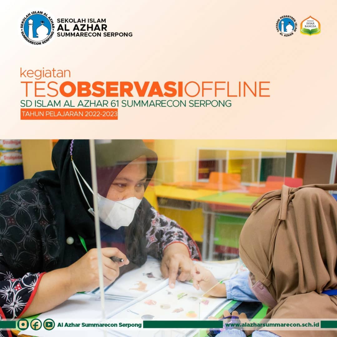 Observasi Offline Batch I SD Islam Al Azhar 61 Summarecon Serpong